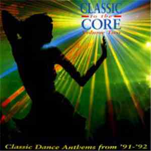 Various - Classic To The Core Volume Two
