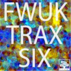 Various - FWUK TRAX SIX