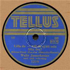 Walis Jazzorkester / Elite-Orkestern - Lilla Du — Vill Du Ej Bli Min Lilla Fru? / Hjärtats Tango