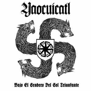 Yaocuicatl - Bajo El Sendero Del Sol Triunfante
