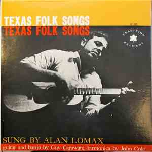 Alan Lomax - Texas Folk Songs