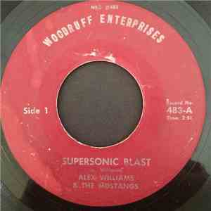 Alex Williams & The Mustangs - Supersonic Blast / Only Once In A Life Time