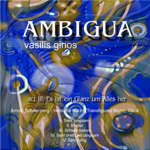Βασίλης Γκίνος - Ambigua, Act Iii: Es ist ein glanz um alles her