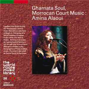Amina Alaoui - Gharnata Soul, Moroccan Court Music: Amina Alaoui