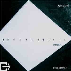 Ayako Mori  - Dreaming Isis In The UK