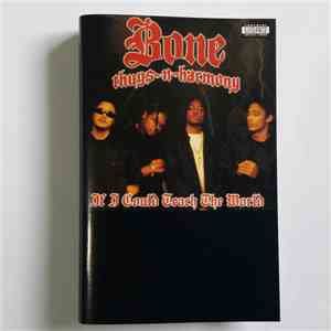 Bone Thugs-N-Harmony - If I Could Teach The World