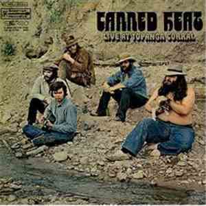 Canned Heat - Live At Topanga Corral