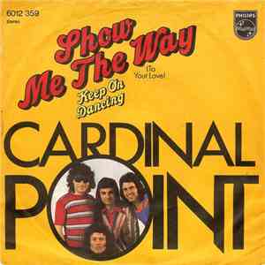 Cardinal Point - Show Me The Way (To Your Love)