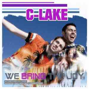C-Lake - We Bring The Joy