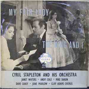 Cyril Stapleton And His Orchestra, Janet Waters, Andy Cole , Mike Shaun, June Marlow, Dave Carey, Cliff Adams Chorus - My Fair Lady / The King And I