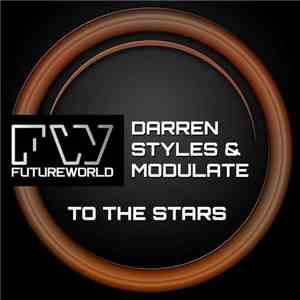Darren Styles & Modulate  - To The Stars
