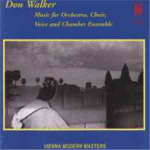 Don Walker , Various - Music For Orchestra, Choir, Voice And Chamber Ensemble