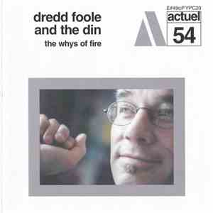 Dredd Foole And The Din - The Whys Of Fire