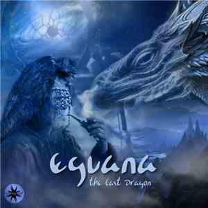 Eguana - The Last Dragon