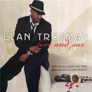 Elan Trotman - Love and Sax