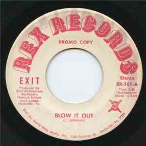 Exit  - Blow It Out / I Wanna Be Close To You (When It Rains)
