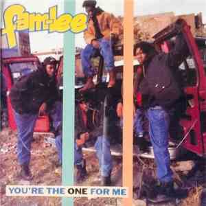 Fam-Lee - You're The One For Me