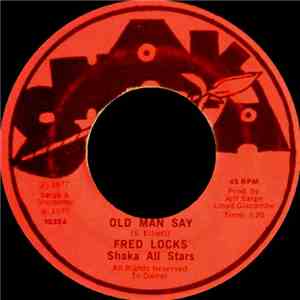 Fred Locks, Shaka All Stars - Old Man Say / Wisdom Rockers