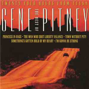 Gene Pitney - 24 Hours From Tulsa - The Best Of Gene Pitney