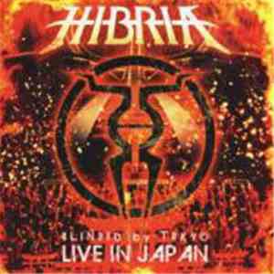 Hibria - Blinded By Tokyo Live In Japan