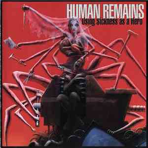 Human Remains - Using Sickness As A Hero