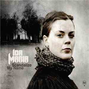 Ida Maria - Scandalize My Name
