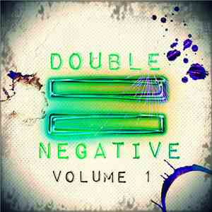Ill E. Gal - Double Negative Volume 1