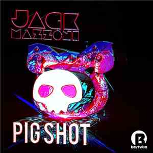 Jack Mazzoni - Pig Shot