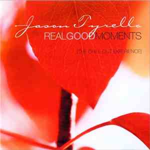 Jason Tyrello - Real Good Moments