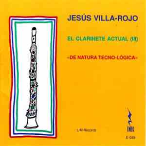 Jesús Villa-Rojo - El Clarinete Actual (III) : De Natura Tecno-Lógica