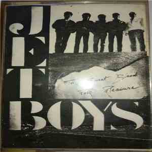 Jet Boys  - To Sweat Blood For Pleasure