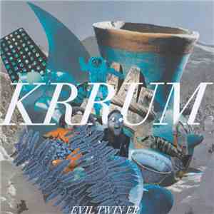 Krrum - Evil Twin EP