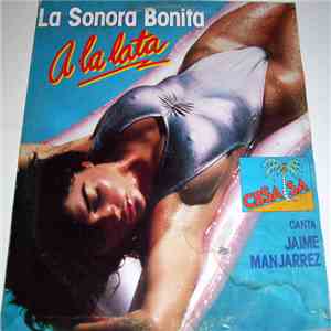 La Sonora Bonita - A La Lata