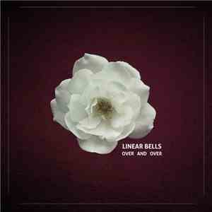 Linear Bells - Over And Over