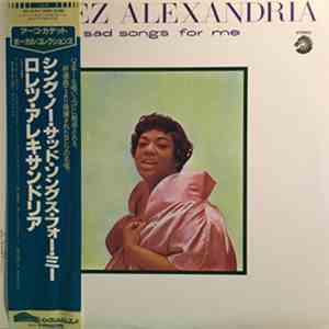 Lorez Alexandria - Sing No Sad Songs For Me