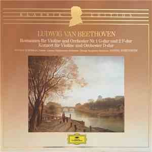 Ludwig van Beethoven - Pinchas Zukerman, London Philharmonic Orchestra, Chicago Symphony Orchestra, Daniel Barenboim - Romanzen Für Violine Und Orchester Nr.1 G-Dur Und 2 F-Dur / Konzert Für Violine Und Orchester D-Dur