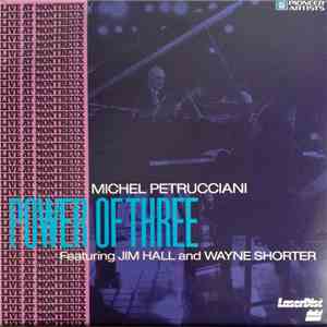 Michel Petrucciani Featuring Jim Hall, Wayne Shorter - Power Of Three – Live At Montreux