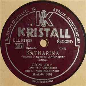 Oscar Joost Und Sein Orchester - Katharina / Sag Mir's Hundertmal