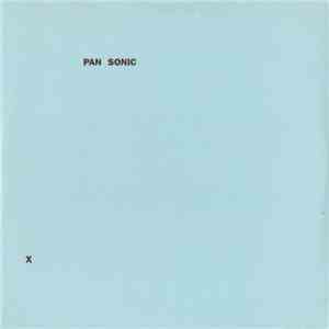 Pan Sonic - X