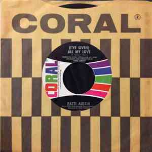 Patti Austin - (I've Given) All My Love / Why Can't We Try It Again