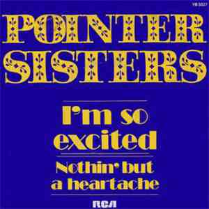 Pointer Sisters - I'm So Excited / Nothin' But A Heartache