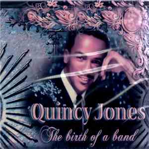 Quincy Jones - The Birth Of A Band
