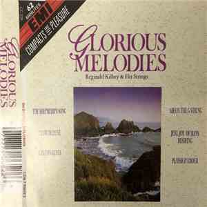 Reginald Kilbey And His Strings - Glorious Melodies