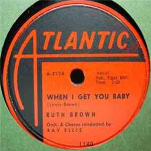 Ruth Brown - When I Get You Baby / One More Time