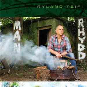Ryland Teifi - Man Rhydd