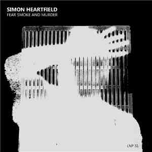 Simon Heartfield - Fear Smoke and Murder