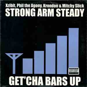 Strong Arm Steady - Get'Cha Bars Up