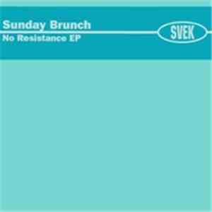 Sunday Brunch - No Resistance EP