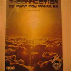 T-Connection - Do What You Wanna Do = Haz Lo Que Quieras
