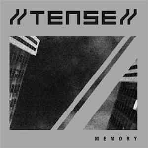 //TENSE// - Memory